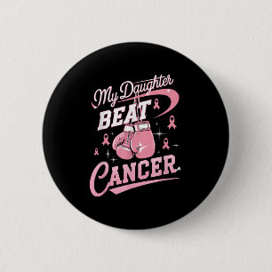 Mijn dochter heeft de Cancer Support Breast Cancer Ronde Button 5,7 Cm