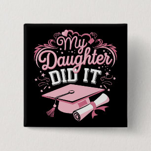 Mijn dochter heeft het gedaan Afstuderen Roze Afst Vierkante Button 5,1 Cm