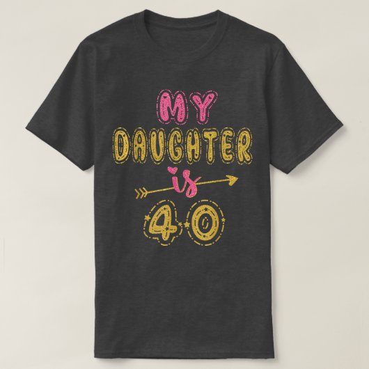 Mijn dochter is 40 jaar oud, 40e verjaardag idee v t-shirt (Design voorkant)