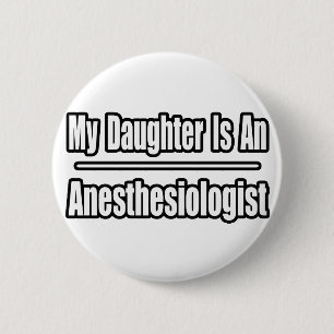 Mijn dochter is anesthesioloog ronde button 5,7 cm