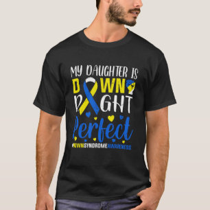 Mijn dochter is helemaal perfect, downsyndroom t-shirt
