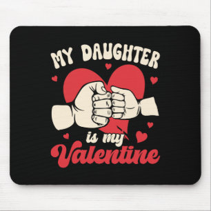 Mijn dochter is mijn Valentijn vuist stomp Vaderda Muismat