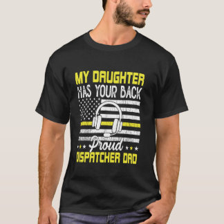 Mijn dochter trotse Dispatcher vader Dispatcher T-shirt