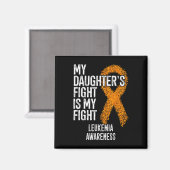 Mijn dochter vecht is mijn strijd tegen leukemie b magneet (Voorkant / Achterkant)