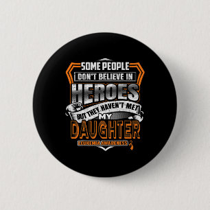 Mijn dochter's gevecht is mijn brandkast in de str ronde button 5,7 cm