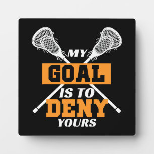 Mijn doel is om de jouwe te ontkennen Lacrosse Fotoplaat