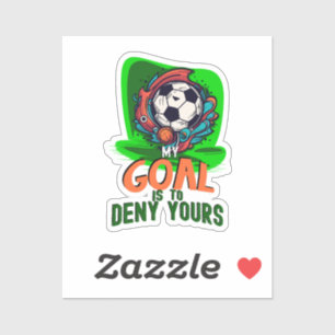 Mijn doel is om de jouwe te ontkennen, voetbalgoal sticker