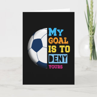 Mijn doel is om die van jou te ontkennen Voetbal c Kaart
