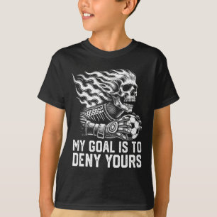 Mijn doel is om die van jou te ontkennen Voetbal K T-shirt