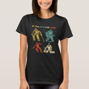 Mijn doel is om je beste Goalkeeper tegen te houde T-shirt