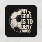 Mijn doel is om je neus te ontkennen... dat Goalie Vierkante Visitekaartje (Achterkant)