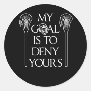 Mijn doel is om jullie grappige lacrosse te ontken ronde sticker