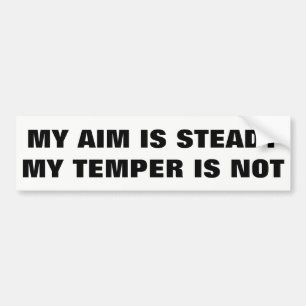 Mijn doel is Steady Temper is niet Bumpersticker