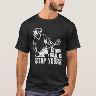 Mijn doel is stoppen met je lacrosse t-shirt