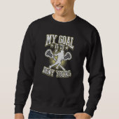 Mijn doel ontkent je Lax Trui (Voorkant)