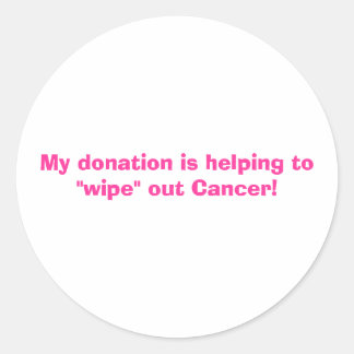 Mijn donatie helpt om kanker uit te roeien! ronde sticker