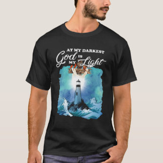 Mijn donkerste God is mijn vuurtoren licht T-shirt
