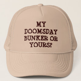 Mijn Doomsday Bunker of Yours Trucker Pet