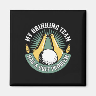 Mijn Drankteam Heeft Een Golf Probleem Grappige Go Magneet