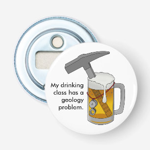 Mijn Drink Klasse heeft een Geologisch Probleem Button Flesopener