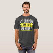 Mijn Drink team heeft een dartprobleem voor Dart T-shirt (Voorkant volledig)