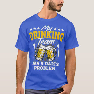 Mijn Drink team heeft een darts probleem - Dart sp T-shirt