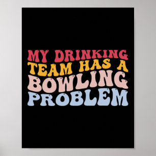 Mijn Drink team heeft een geweldig probleem. Poster