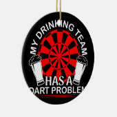 Mijn Drink team heeft een kunstprobleem. Keramisch Ornament (Rechts)