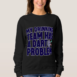 Mijn Drink team heeft een kunstprobleem Trui