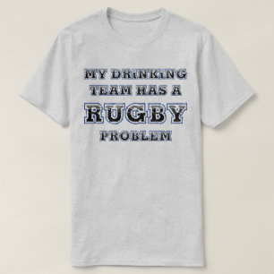 Mijn Drink team heeft een Rugby-probleem Funny T-S T-shirt