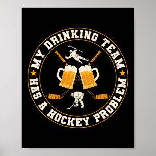Mijn drinkteam heeft een hockeyprobleemspeler poster