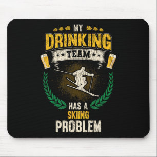 Mijn drinkteam heeft een ski probleem Funny Skier Muismat