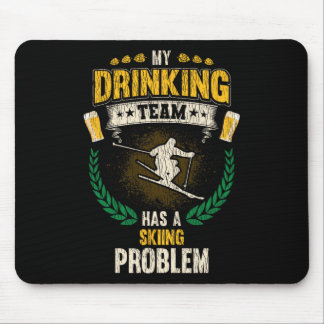 Mijn drinkteam heeft een ski probleem Funny Skier  Muismat