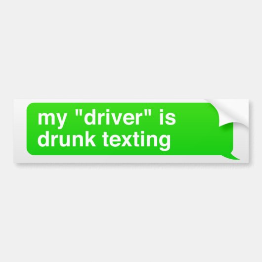 Mijn "driver" wordt drink door sms'en bumpersticker (Voorkant)