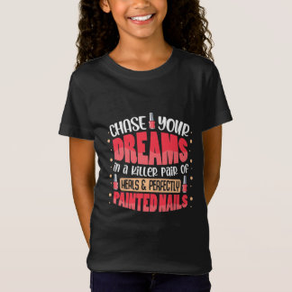 Mijn dromen schilderde nagels t-shirt