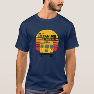 Mijn droombaan drijft de Karma bus Funny Graphi T-shirt
