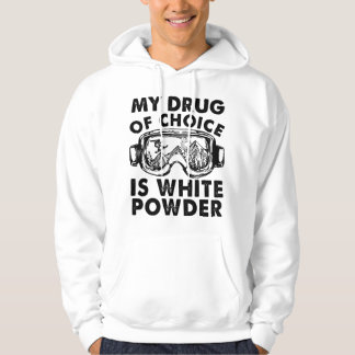 Mijn drug van keuze is wit poederskiën hoodie