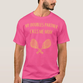 Mijn dubbelpartner noemt me moeder dochter moeders t-shirt