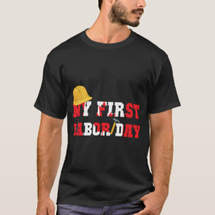 Mijn eerste Dag van de Arbeid, Gelukkige Dag van d T-shirt