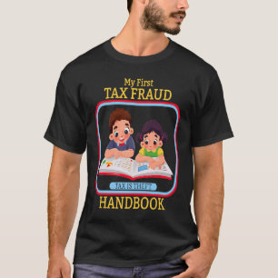 Mijn eerste handboek over belastingfraude is Theft T-shirt