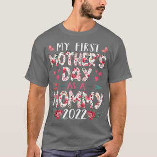 Mijn eerste Moederdag als mammie 2022 bloemen T-shirt