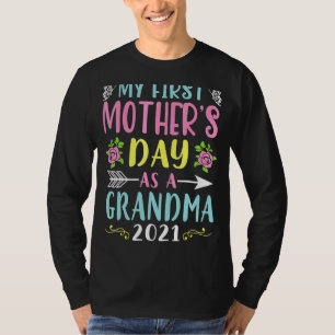Mijn eerste Moederdag als oma 2021 blij voor mij T-shirt