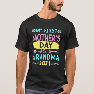 Mijn eerste moederdag als oma 2021 mam oma t-shirt