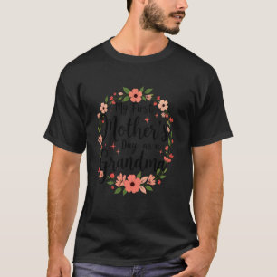 Mijn eerste moederdag als oma bloemrijke moederdag t-shirt