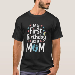 Mijn Eerste Verjaardag Nieuwe Moeder Baby Feest Ge T-shirt