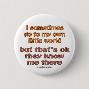 Mijn eigen kleine wereld ronde button 5,7 cm