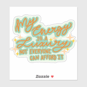 Mijn energie is een luxe Sticker