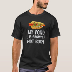 Mijn eten is gekweekt niet geboren Veganisme Vegan T-shirt