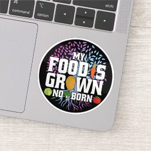 Mijn eten is geteeld niet geboren grappig veganist sticker