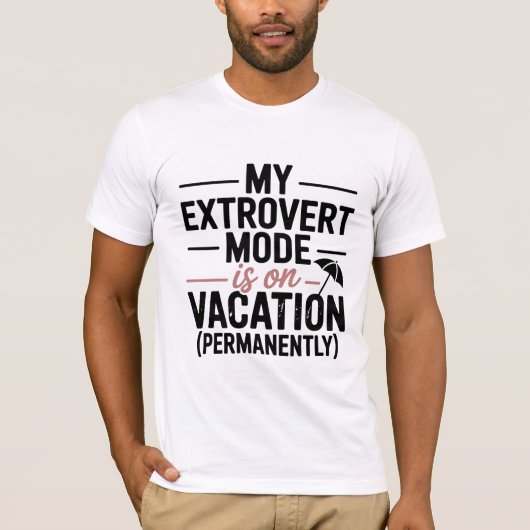 Mijn extraverte modus is op vakantie T-shirt (Voorkant)